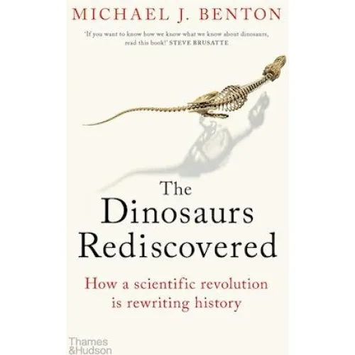 Michael J. Benton: The Dinosaurs Rediscovered - Bog