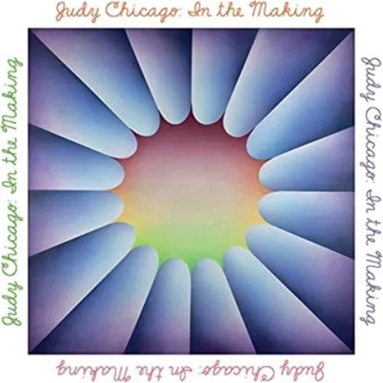 Judy Chicago: In the Making - Bog af Claudia Schmuckli