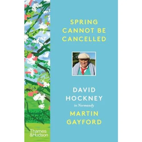 David Hockney & Martin Gayford: Spring Cannot be Cancelled (Bog)