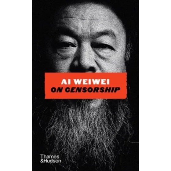 Ai Weiwei on Censorship