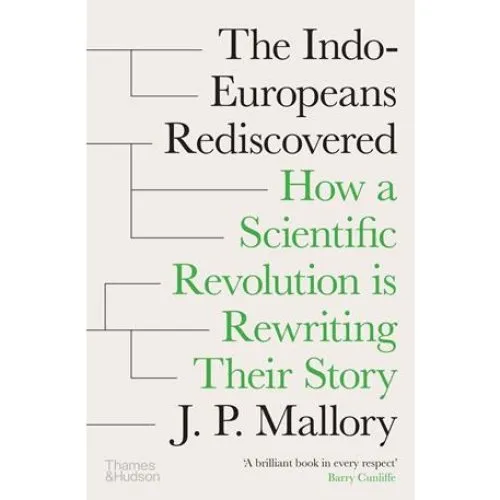 J. P. Mallory: The Indo-Europeans Rediscovered - Bog