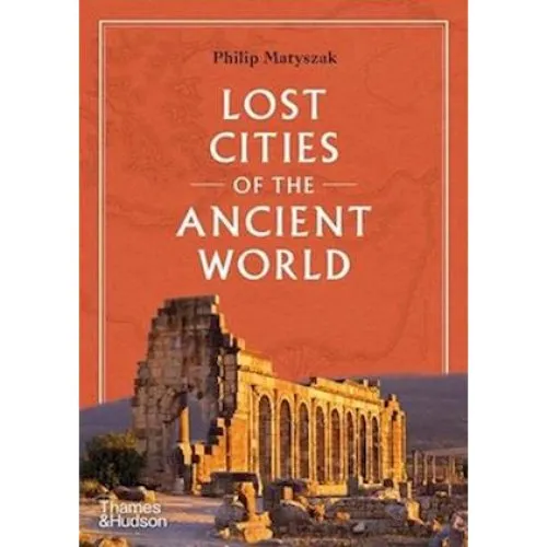 Philip Matyszak: Lost Cities of the Ancient World - Bog