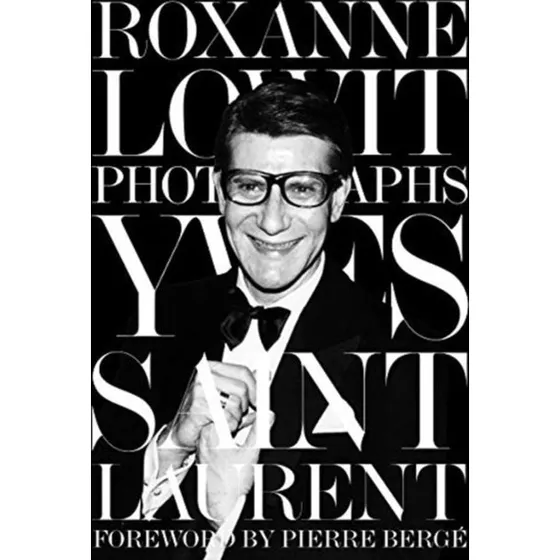 Yves Saint Laurent - Roxanne Lowit (Bog)
