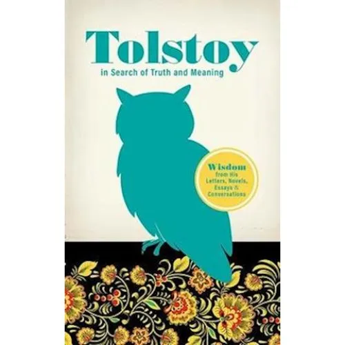 Leo Tolstoy: In Search of Truth and Meaning - Bog