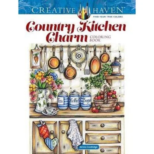Creative Haven Country Kitchen Charm Coloring Book - Teresa Goodridge