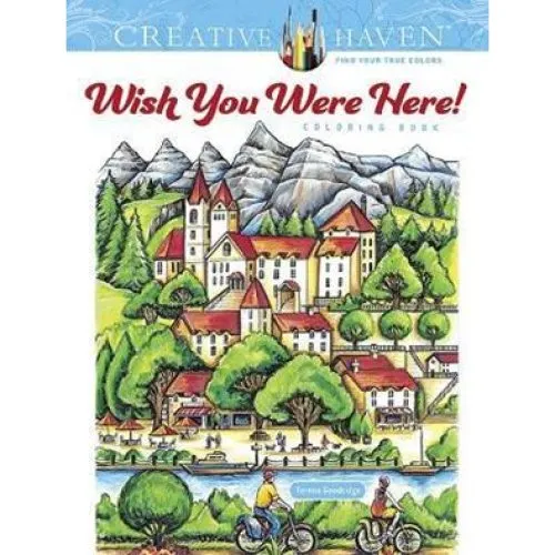 Creative Haven Wish You Were Here! Coloring Book - Teresa Goodridge