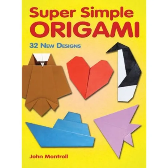 Dover Super Simple Origami af John Montroll