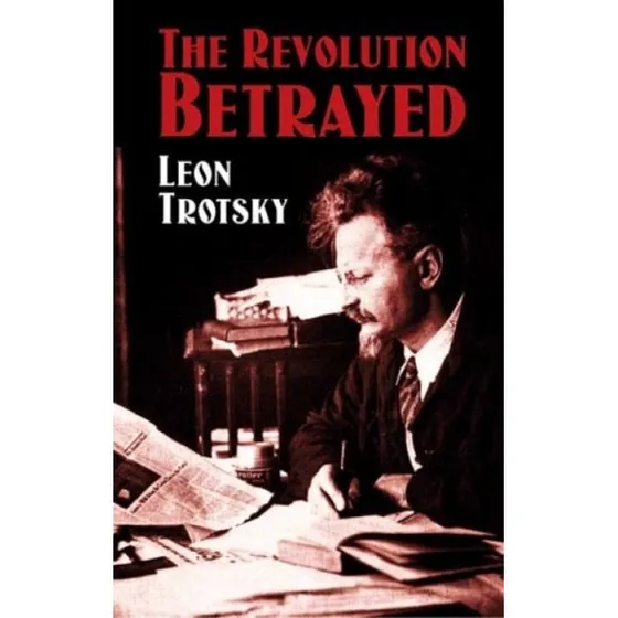 Leon Trotsky: The Revolution Betrayed