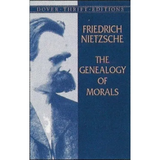Friedrich Nietzsche: The Genealogy of Morals