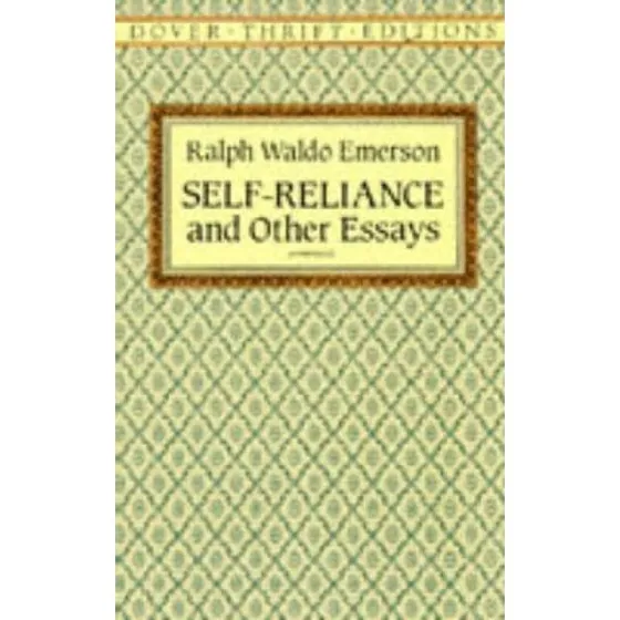 Ralph Waldo Emerson: Self-Reliance