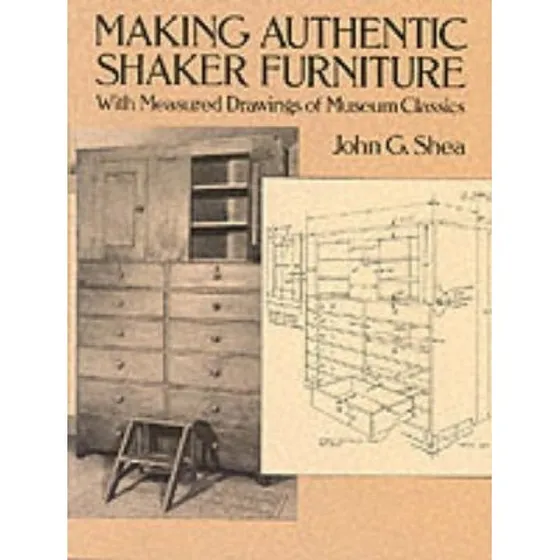 Making Authentic Shaker Furniture af John G. Shea