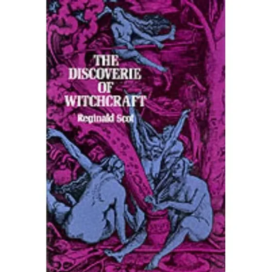 The Discoverie of Witchcraft - Reginald Scot