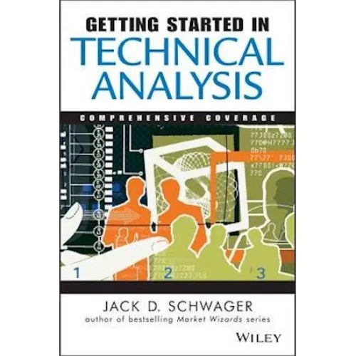 Getting Started in Technical Analysis - Jack D. Schwager & M. Etzkorn