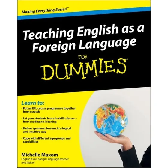 Teaching English as a Foreign Language For Dummies - Michelle Maxom