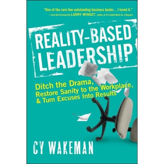 Reality-Based Leadership af Cy Wakeman og Larry Winget
