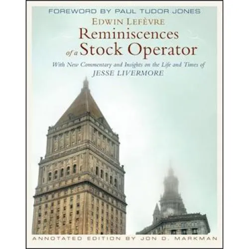 Reminiscences of a Stock Operator - Edwin Lefèvre (Annoteret udgave)