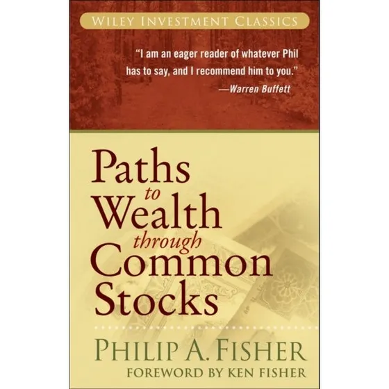 Paths to Wealth Through Common Stocks - Ken Fisher & Philip A. Fisher