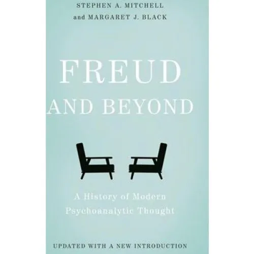 Freud and Beyond - Stephen A. Mitchell & Margaret J. Black (Bog)