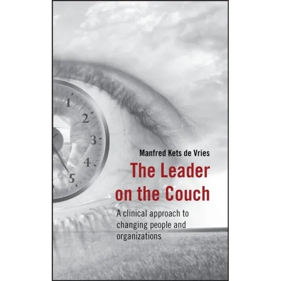 Manfred Kets de Vries - The Leader on the Couch