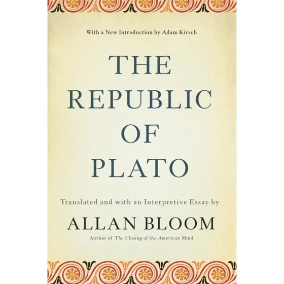 The Republic of Plato - Adam Kirsch & Allan Bloom