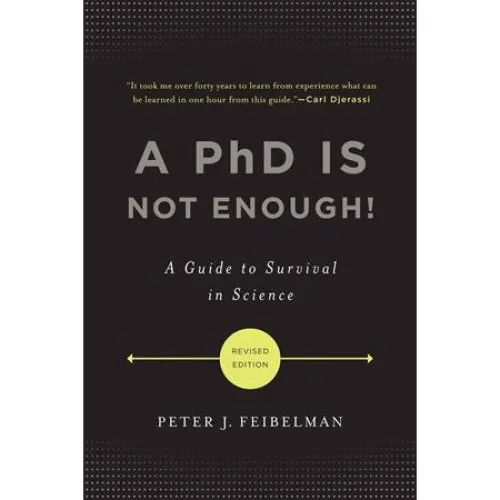 A PhD Is Not Enough! - Peter J. Feibelman (Bog)