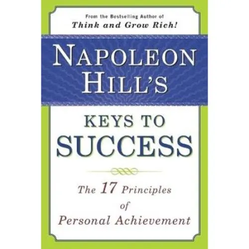 Napoleon Hill's Keys to Success - Napoleon Hill (Bog)