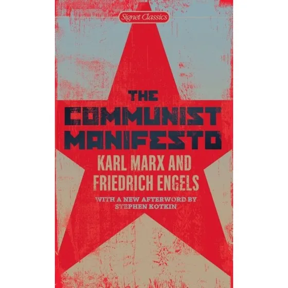 The Communist Manifesto - Karl Marx & Friedrich Engels