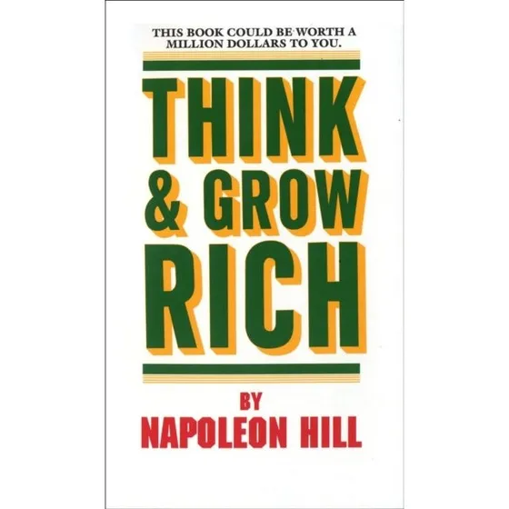 Think and Grow Rich - Napoleon Hill