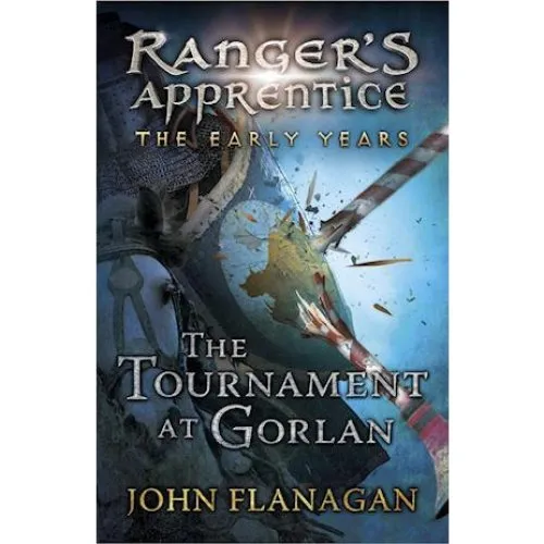 John Flanagan: The Tournament at Gorlan (Ranger's Apprentice 1)