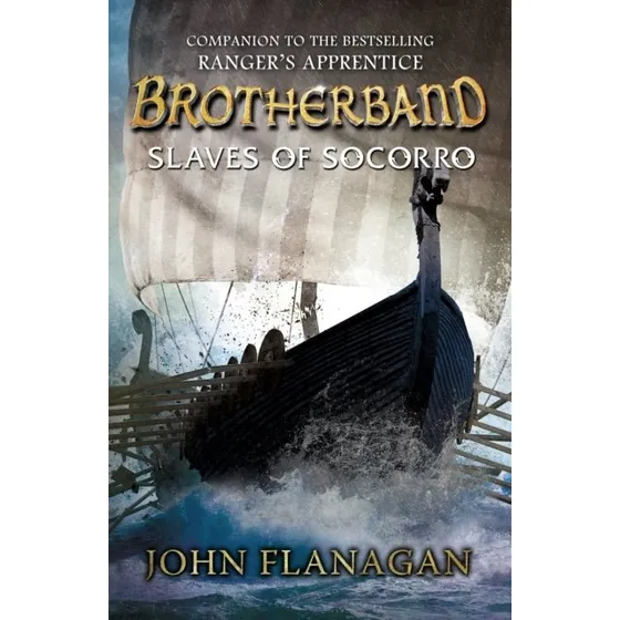 John Flanagan: Slaves of Socorro (Brotherband Book 4)