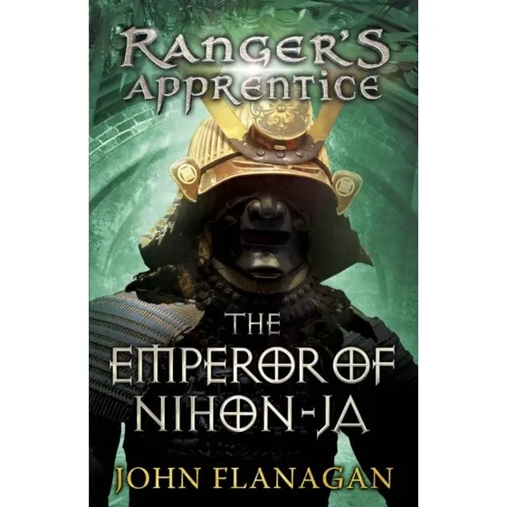 John Flanagan: The Emperor of Nihon-Ja (Ranger's Apprentice #10)