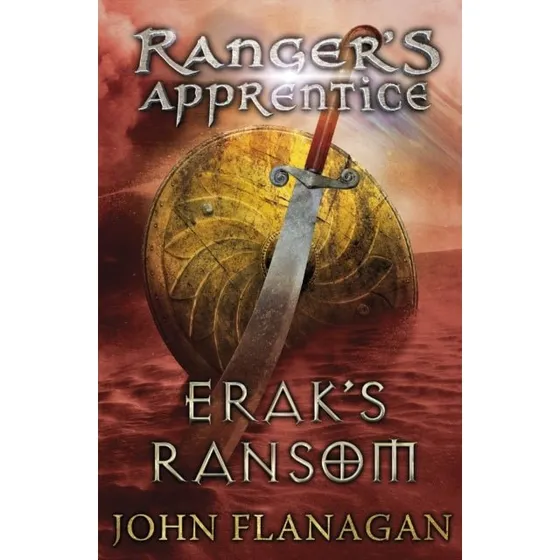 John Flanagan: Erak's Ransom (Ranger's Apprentice, bog 7)