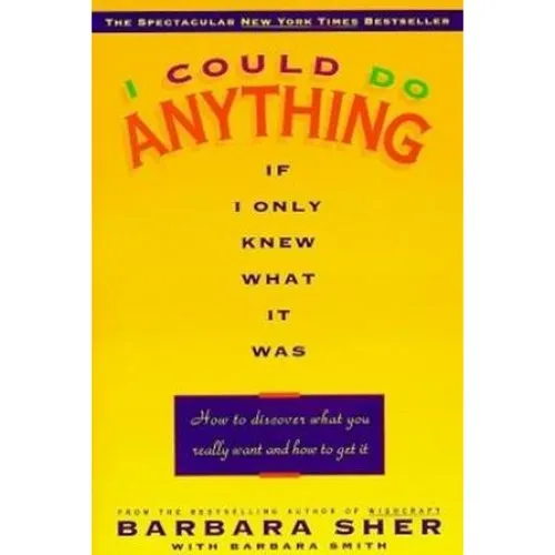 I Could Do Anything If I Only Knew What It Was - Barbara Smith & Sher