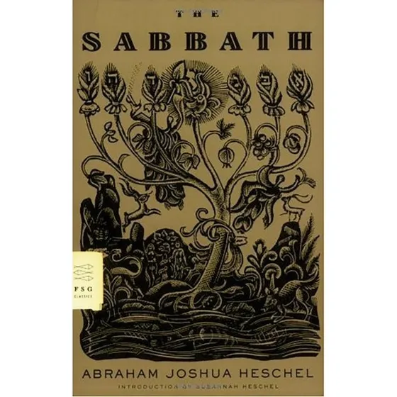 Abraham Joshua Heschel: The Sabbath