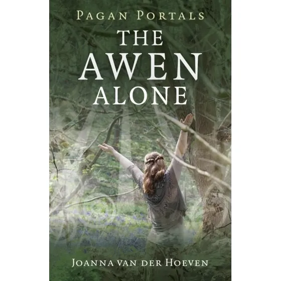 Pagan Portals: The Awen Alone af Joanna van der Hoeven