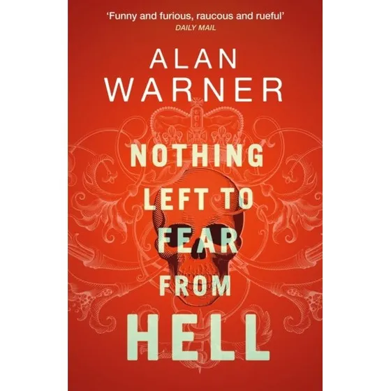 Nothing Left to Fear From Hell - Alan Warner