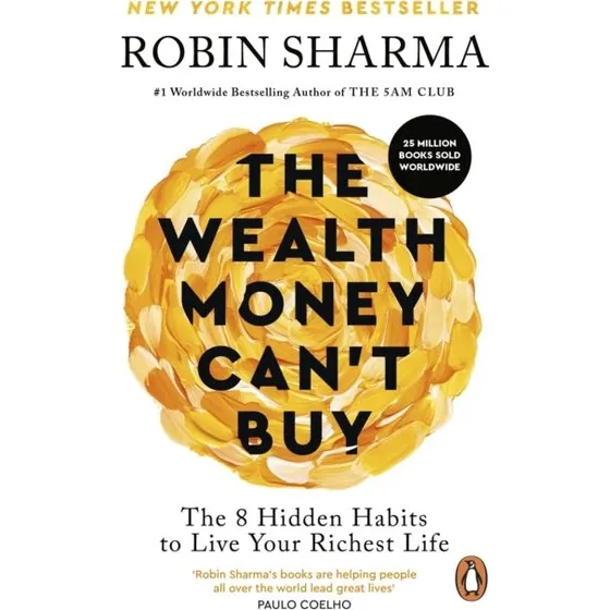 Robin Sharma: The Wealth Money Can't Buy