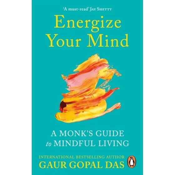 Energize Your Mind - Gaur Gopal Das