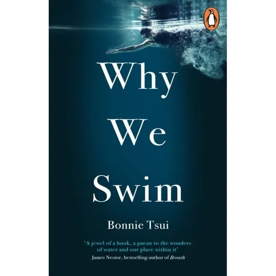 Why We Swim af Bonnie Tsui