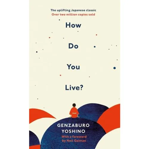 Genzaburo Yoshino: How Do You Live? - Bog