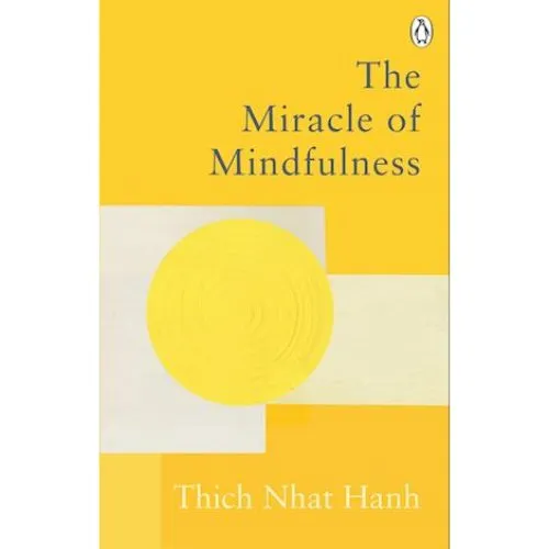 Thich Nhat Hanh: The Miracle of Mindfulness - Bog