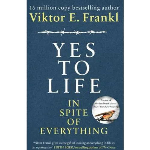 Viktor E. Frankl: Yes To Life In Spite of Everything (Bog)
