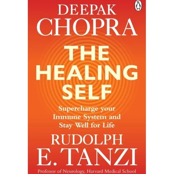 The Healing Self - Deepak Chopra & Rudolph E. Tanzi