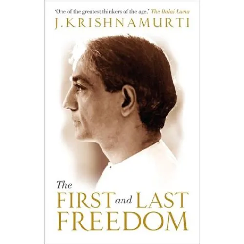 J. Krishnamurti: The First and Last Freedom - Bog