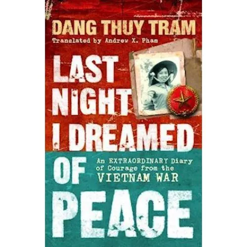 Last Night I Dreamed of Peace - Dang Thuy Tram (Bog)