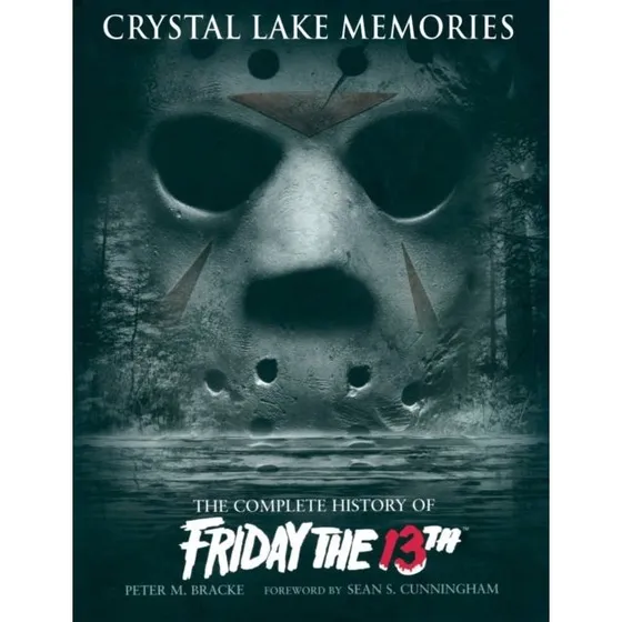 Crystal Lake Memories - Bog af Sean S. Cunningham & Peter M. Bracke