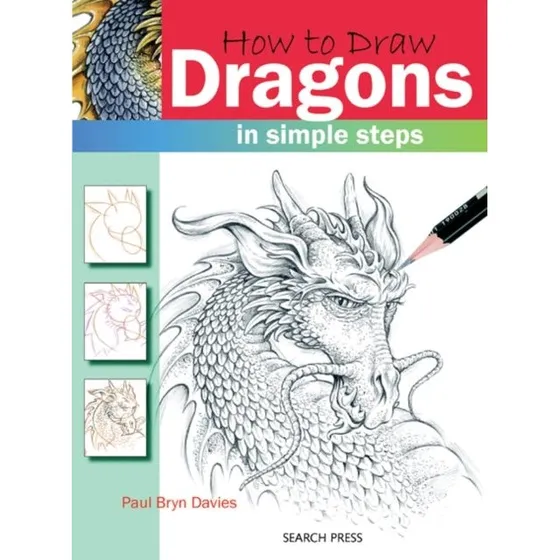 How to Draw Dragons in Simple Steps - Paul Davies