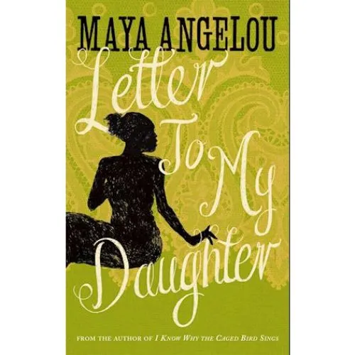 Maya Angelou - Letter To My Daughter - Bog