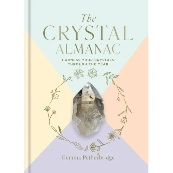The Crystal Almanac - Gemma Petherbridge