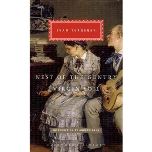 Ivan Turgenev: Nest of the Gentry & Virgin Soil